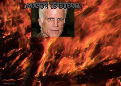 Danson Is Burnin'