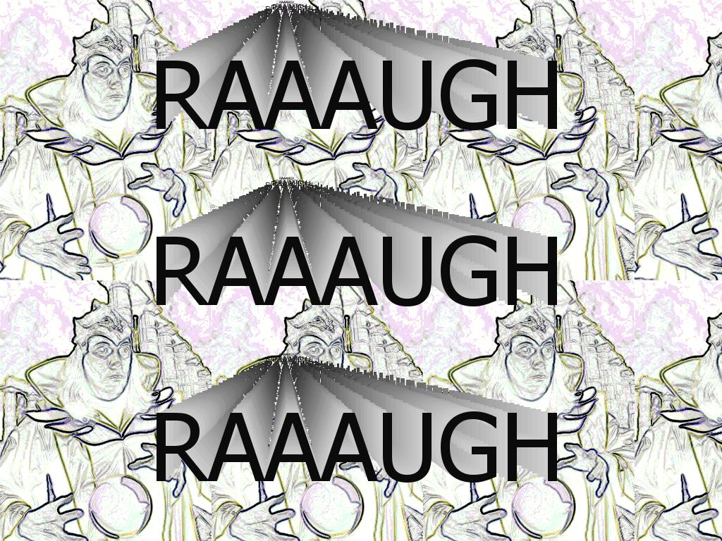 raaaugh