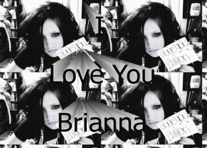 I will always love you, Brianna... -Dillon