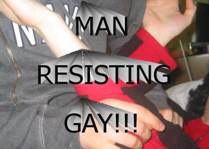 Man Resisting Gay