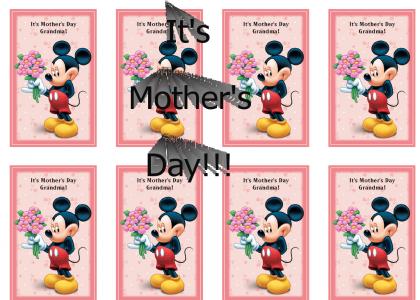 It's Mothers Day!!!