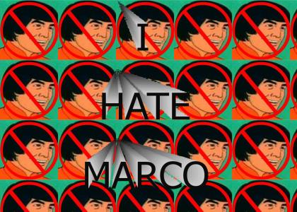I HATE MARCO