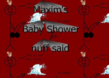 Maxim Baby Shower.