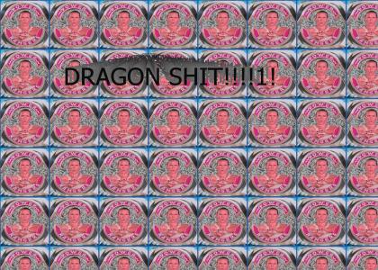 DRAGON S***!!!1