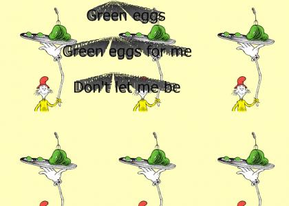 Green Eggs (Green Eggs for me)