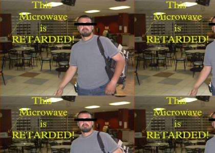 OMGZ RETARDED MICROWAVE!