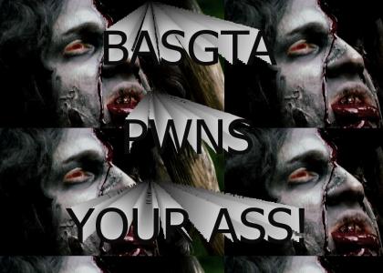 BASGTA PWNS YOU!