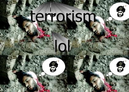 terrorism, lol