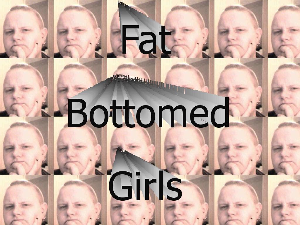 fatbottomedgirls
