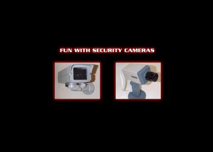 Fun with Security Cameras!
