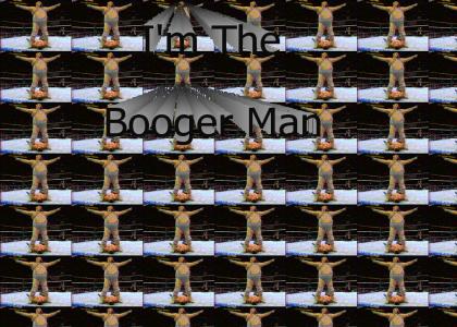 I'm The Booger Man