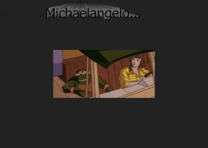 Michaelangelo is a HYPOCRITE! (REFRESH)