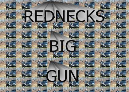 REDNECKS BIG GUN