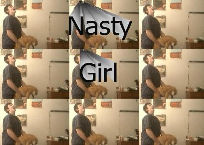 I'm a nasty girl!