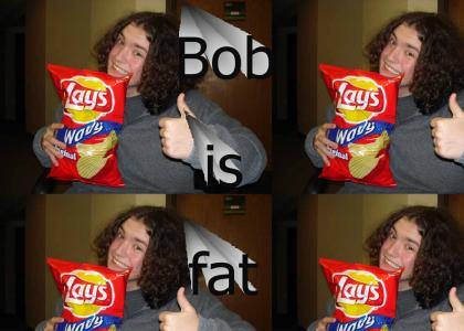 Bob fails at not being fat