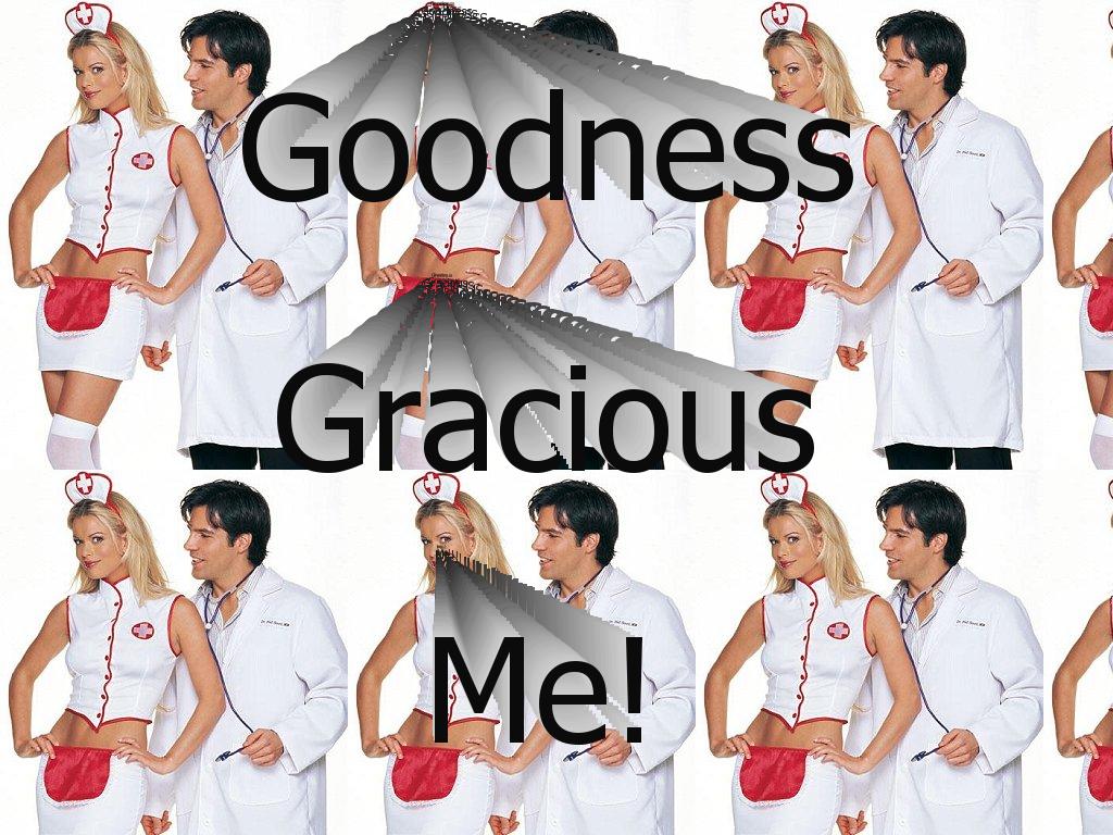 goodnessgraciousme