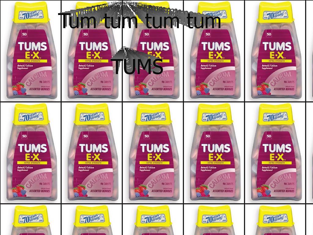 tums