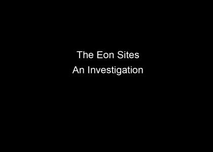 The eon sites - an investigation
