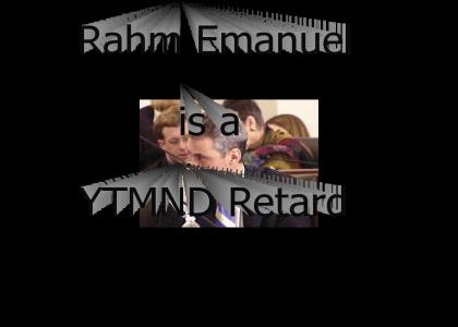 Rahm The Retard