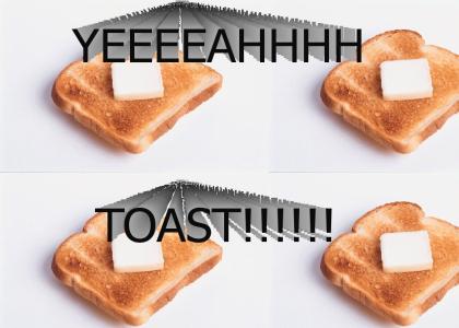 TOAST!!!!!!