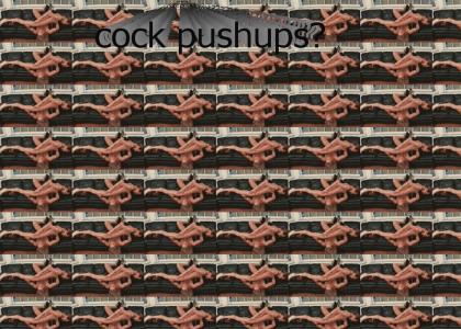 cock pushups