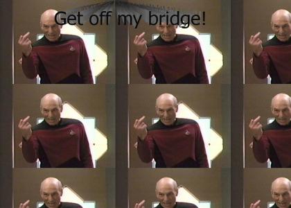Get off my bridge!