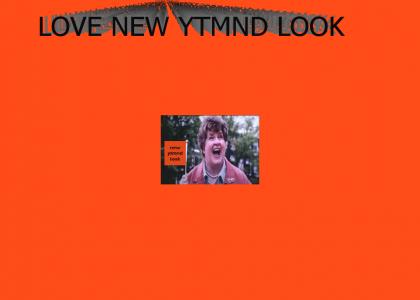 Love new ytmnd ! ! ! lol