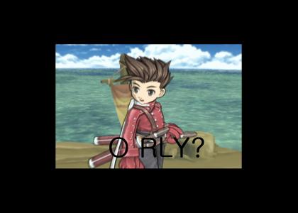 Tales of Symphonia: O RLY?