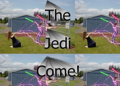 The Jedi Come!