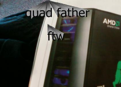 The Quad Father