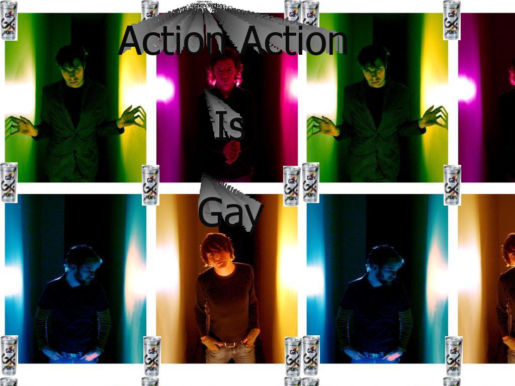 actionactionisgay