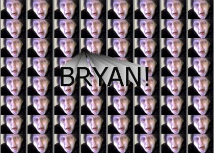 BRYAN!