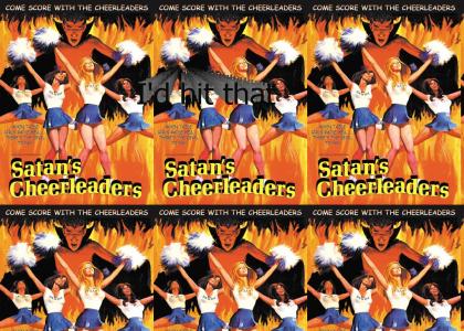 Satan's cheerleaders