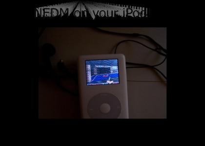 NEDM On Your iPod!