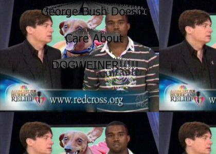 George Bush Doesn't Care About DOGWEINER!!!!