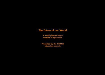 The Future of our World The Future of our World