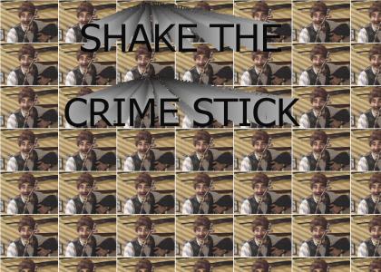 SHAKE THE CRIME STICK