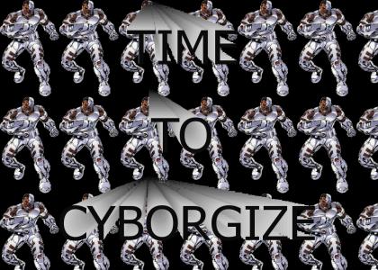 TIME TO CYBORGIZE