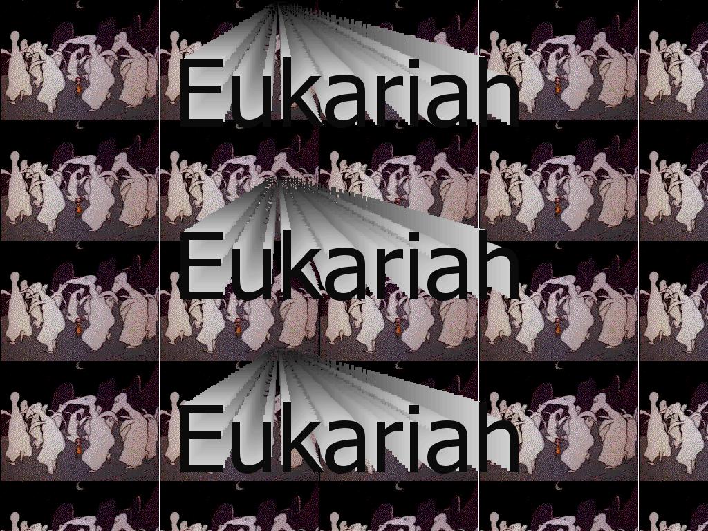 eukariah