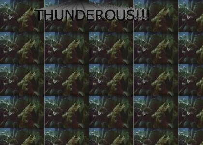 THUNDEROUS!!!