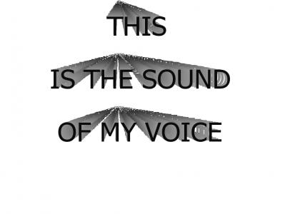 this is the sound of my voice