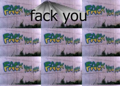 fack you