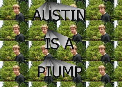 AUSTIN, BRUSH YA SHOULDA OFF