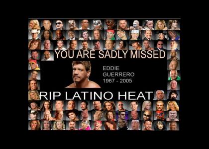 we miss you Eddie Guerrero