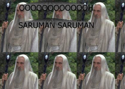 Oh, Saruman Saruman!