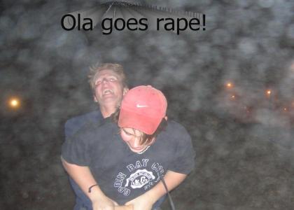 Ola goes rape