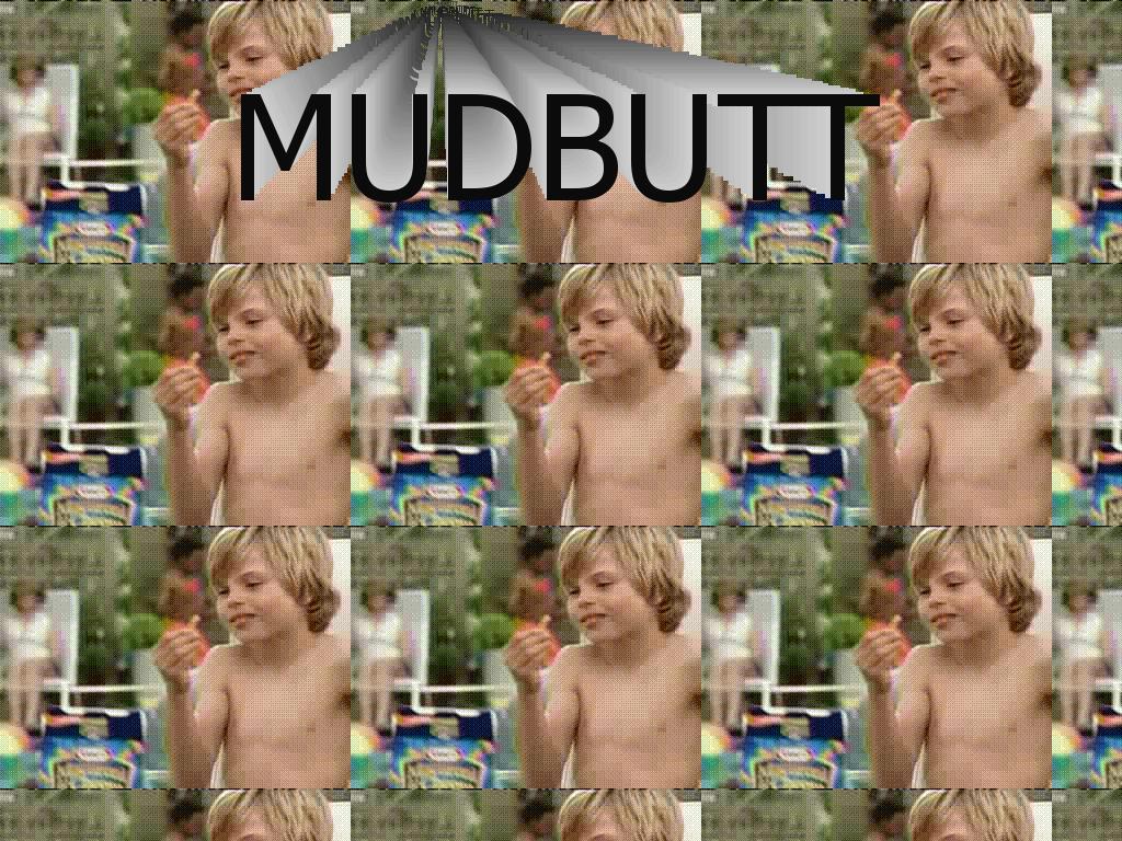 mudbuttlol