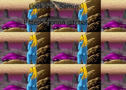 Even Samus isn't safe from Pitter