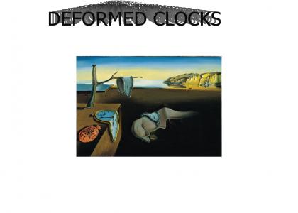Deformed Clocks