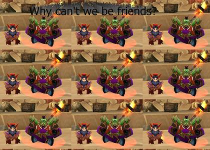 Why cant horde be friends?